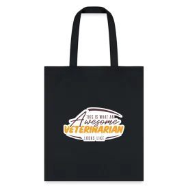 This is what an AWESOME veterinarian looks like Cotton Tote Bag